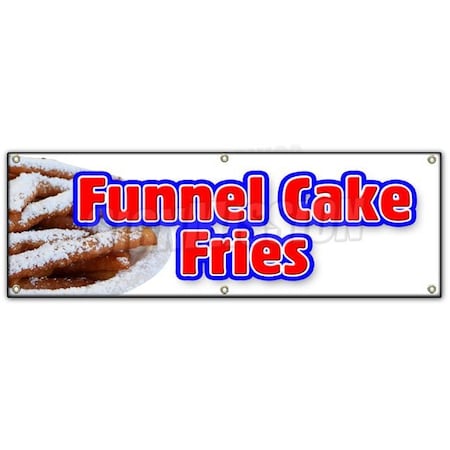 Signmission FUNNEL CAKE FRIES BANNER SIGN hot warm crisp delicious sweet food B-72 Funnels Cake Fries